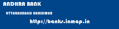 ANDHRA BANK  UTTARAKHAND HARIDWAR    banks information 